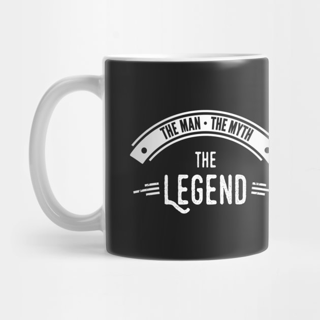 The Man The Myth The Legend T-Shirt Gift For Real Men by stearman